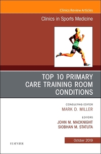 Book Cover for Top 10 Primary Care Training Room Conditions by Siobhan M Statuta, John M MacKnight