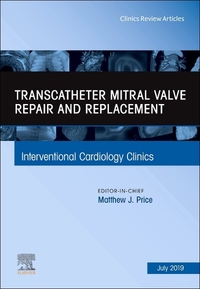 Book Cover for Transcatheter Mitral Valve Repair and Replacement, an Issue of Interventional Cardiology Clinics by Matthew J Price