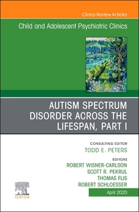 Book Cover for Autism, An Issue of Child and Adolescent Psychiatric Clinics of North America by Thomas Flis, Scott R Pekrul, Robert w Wisner Carlson