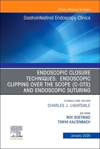 Book Cover for Endoscopic Closures, An Issue of Gastrointestinal Endoscopy Clinics by Roy Soetikno, Tonya Kaltenbach