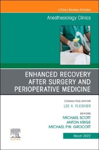 Book Cover for Enhanced Recovery After Surgery and Perioperative Medicine, An Issue of Anesthesiology Clinics by Michael Scott, Anton Krige, Michael Grocott