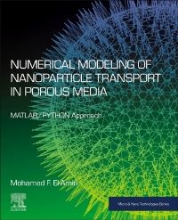 Book Cover for Numerical Modeling of Nanoparticle Transport in Porous Media by Mohamed F ElAmin