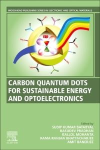 Book Cover for Carbon Quantum Dots for Sustainable Energy and Optoelectronics by Sudip Kumar Batabyal, Basudev Pradhan, Kallol Mohanta, Rama Ranjan Bhattacharjee, Amit Banerjee