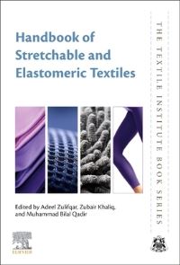 Book Cover for Handbook of Stretchable and Elastomeric Textiles by Adeel Zulifqar, Zubair Khaliq, Muhammad Bilal Qadir