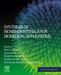Book Cover for Synthesis of Bionanomaterials for Biomedical Applications by Münir A Öztürk, Arpita Roy, Rouf Ahmad Bhat, Fazilet VardarSukan, Fernanda Maria Policarpo Tonelli