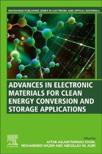 Book Cover for Advances in Electronic Materials for Clean Energy Conversion and Storage Applications by Aftab Aslam Parwaz Khan, Mohammed Nazim, Abdullah M Asiri