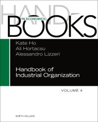 Book Cover for Handbook of Industrial Organization, Volume 4 by Ali Hortaçsu, Katherine Ho, Alessandro Lizzeri