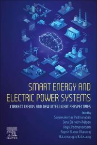 Book Cover for Smart Energy and Electric Power Systems by Padmanaban Sanjeevikumar, Jens Bo HolmNielsen, Kayal Padmanandam, Rajesh Kumar Dhanaraj, Balamurugan Balusamy