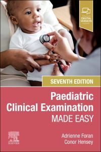 Book Cover for Paediatric Clinical Examination Made Easy by Adrienne Foran, Conor Hensey, Denis Gill