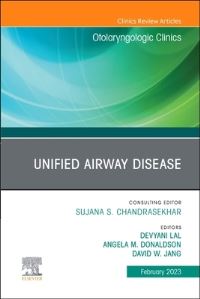 Book Cover for Unified Airway Disease, An Issue of Otolaryngologic Clinics of North America by Devyani Lal, David Jang, Angela Donaldson