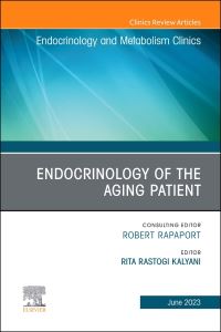 Book Cover for Endocrinology of the Aging Patient, An Issue of Endocrinology and Metabolism Clinics of North America by Rita Rastogi Kalyani
