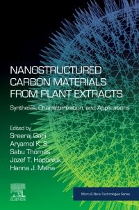 Book Cover for Nanostructured Carbon Materials from Plant Extracts by Sreeraj Gopi, Aryamol K S, Sabu Thomas, Józef T Haponiuk, Hanna J Maria