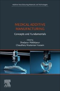 Book Cover for Medical Additive Manufacturing by Shadpour Esteleky Mallakpour, Chaudhery Mustansar Hussain
