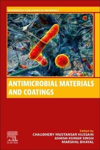 Book Cover for Antimicrobial Materials and Coatings by Chaudhery Mustansar Hussain, Ashish Kumar Singh, Marshal Dhayal