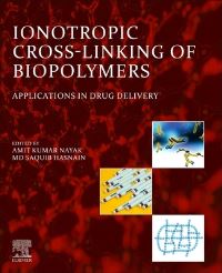 Book Cover for Ionotropic Cross-Linking of Biopolymers by Amit Kumar Nayak, Md Saquib Hasnain