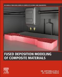 Book Cover for Fused Deposition Modeling of Composite Materials by Antonella Sola, Adrian Trinchi