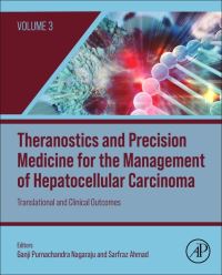 Book Cover for Theranostics and Precision Medicine for the Management of Hepatocellular Carcinoma. Volume 3 Translational and Clinical Outcomes by Ganji Purnachandra Nagaraju, Sarfraz Ahmad
