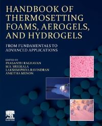 Book Cover for Handbook of Thermosetting Foams, Aerogels, and Hydrogels by Prasanth Raghavan, Meyyarappallil Sadasivan Sreekala, Lakshmipriya Ravindran, Ankitha Menon