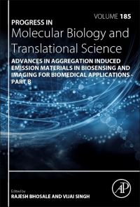 Book Cover for Advances in Aggregation Induced Emission Materials in Biosensing and Imaging for Biomedical Applications. Part B by Rajesh Bhosale, Vijai Singh