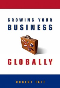 Book Cover for Growing Your Business Globally by Robert A Taft