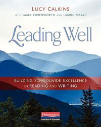 Book Cover for Leading Well by Lucy Calkins, Mary Ehrenworth, Laurie Pessah