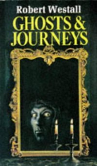 Book Cover for Ghosts and Journeys by Robert Westall