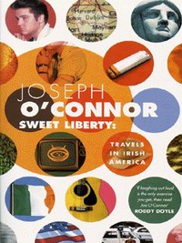 Book Cover for Sweet Liberty by Joseph OConnor