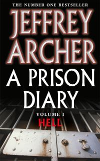 Book Cover for A Prison Diary. Vol. 1 Belmarsh - Hell by FF8282, Jeffrey Archer