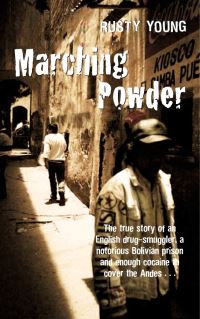 Book Cover for Marching Powder by Rusty Young