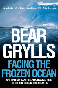 Book Cover for Facing the Frozen Ocean by Bear Grylls