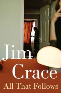 Book Cover for All That Follows by Jim Crace