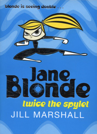 Book Cover for Jane Blonde, Twice the Spylet by Jill Marshall