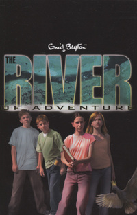 Book Cover for The River of Adventure by Enid Blyton