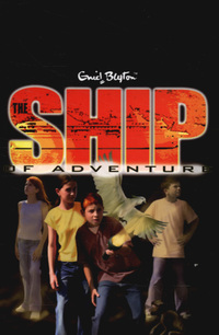 Book Cover for The Ship of Adventure by Enid Blyton