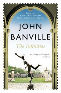 Book Cover for The Infinities by John Banville