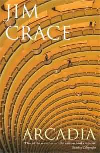 Book Cover for Arcadia by Jim Crace
