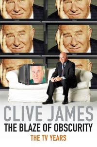 Book Cover for The Blaze of Obscurity by Clive James