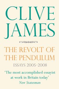 Book Cover for The Revolt of the Pendulum by Clive James