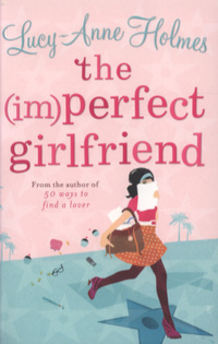 Book Cover for The (Im)perfect Girlfriend by LucyAnne Holmes