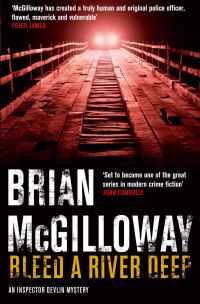 Book Cover for Bleed a River Deep by Brian Mcgilloway
