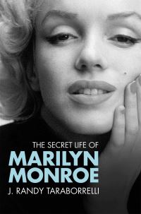 Book Cover for The Secret Life of Marilyn Monroe by J Randy Taraborrelli