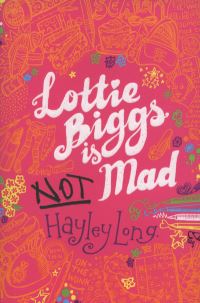 Book Cover for Lottie Biggs Is Not Mad by Hayley Long
