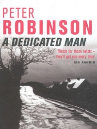 Book Cover for A Dedicated Man by Peter Robinson