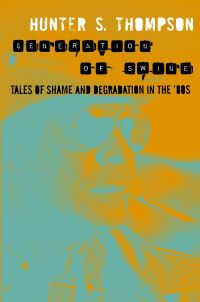 Book Cover for Generation of Swine by Hunter S Thompson