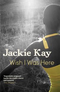 Book Cover for Wish I Was Here by Jackie Kay