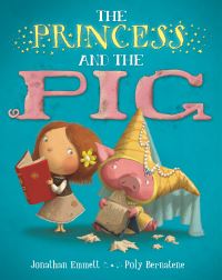 Book Cover for The Princess and the Pig by Jonathan Emmett, Poly Bernatene