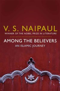 Book Cover for Among the Believers by V S Naipaul