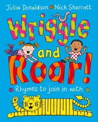 Book Cover for Wriggle and Roar! by Julia Donaldson, Nick Sharratt