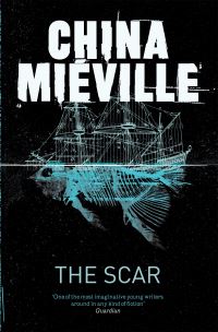 Book Cover for The Scar by China Miéville