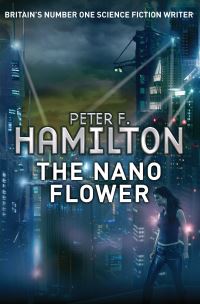 Book Cover for The Nano Flower by Peter F Hamilton